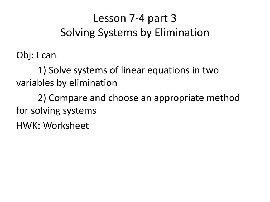 Lesson 20-20 part 20 Solving Systems by Elimination - ppt download Intended For Solving System By Elimination Worksheet