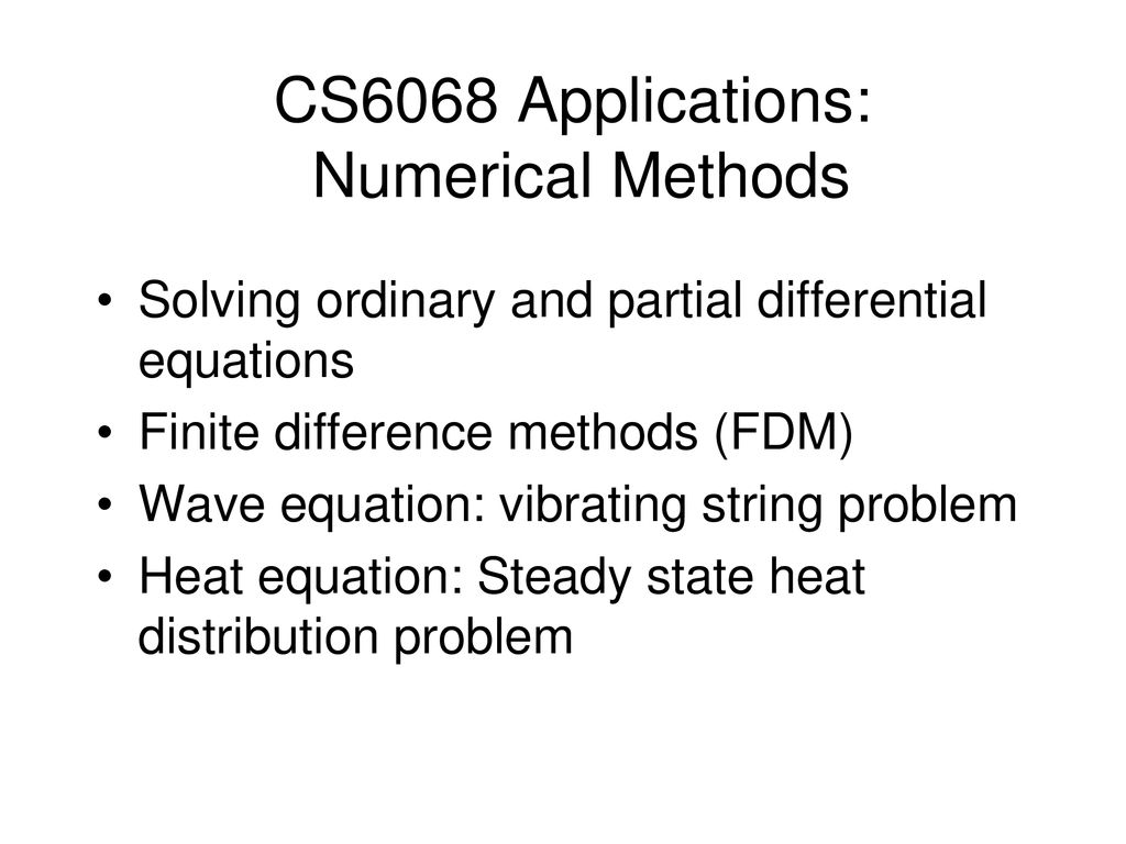 CS6068 Applications: Numerical Methods - ppt download