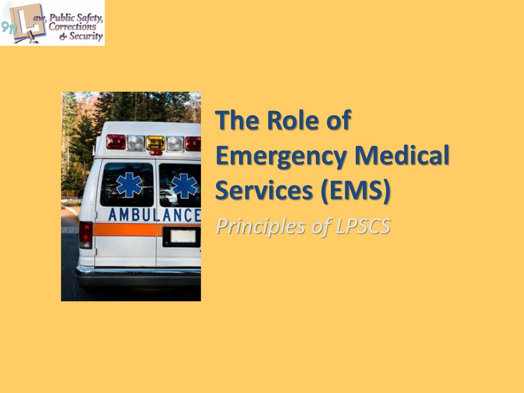 The Role of Emergency Medical Services (EMS) - ppt download