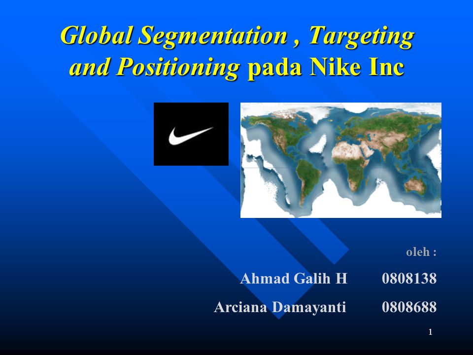 Global Segmentation , Targeting and Positioning pada Nike Inc - ppt video  online download