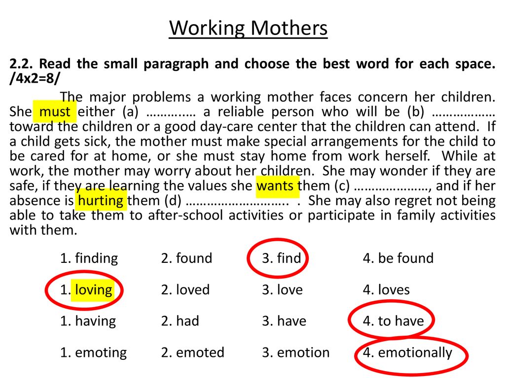 Working Mothers 2.2. Read the small paragraph and choose the best word for  each space. /4x2=8/ The major problems a working mother faces concern her.  - ppt download