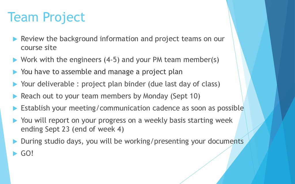 Team Project Review the background information and project teams on our  course site Work with the engineers (4-5) and your PM team member(s) You  have. - ppt download
