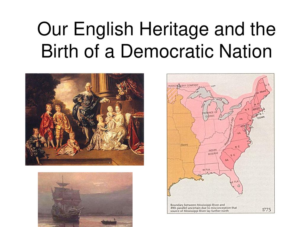 Our English Heritage and the Birth of a Democratic Nation - ppt download