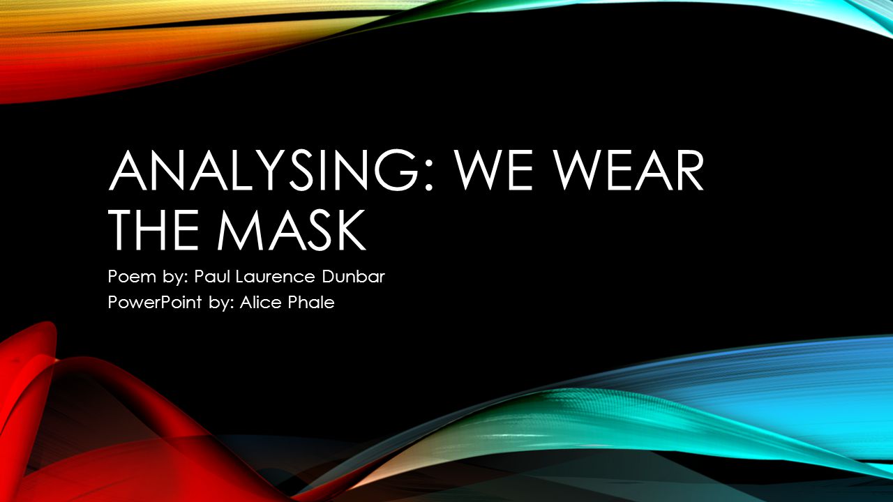 Analysing: We wear the mask - ppt video online download