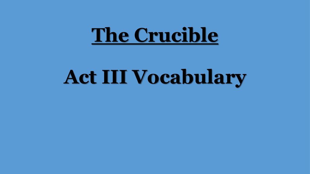 The Crucible Vocabulary. - ppt video online download