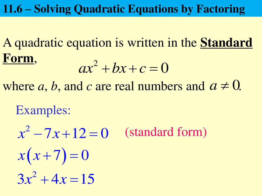 A quadratic equation is written in the Standard Form, - ppt download