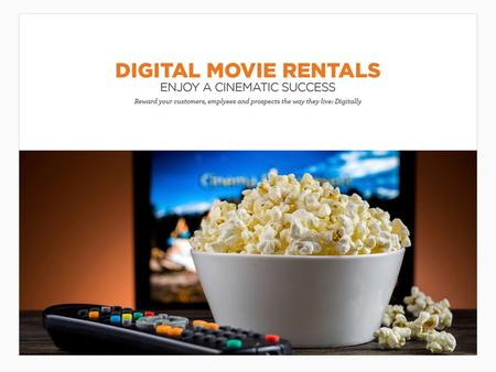 Digital Movie Rentals Target a broad audience with the gift of instant entertainment. Digital Movie Rental Cards make it easy to connect your brand with.