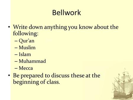 Bellwork Write down anything you know about the following: