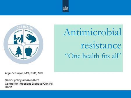 Antimicrobial resistance “One health fits all”