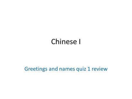 Greetings and names quiz 1 review