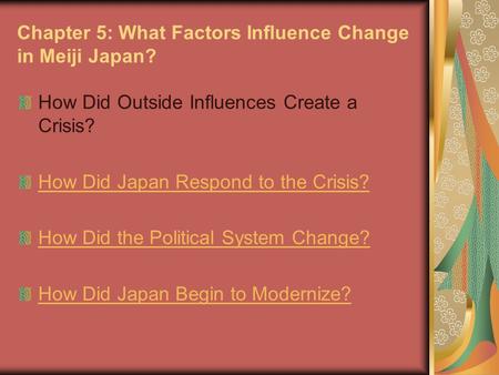 Chapter 5: What Factors Influence Change in Meiji Japan?