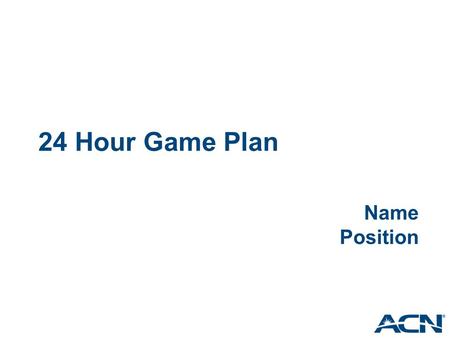 24 Hour Game Plan Name Position.