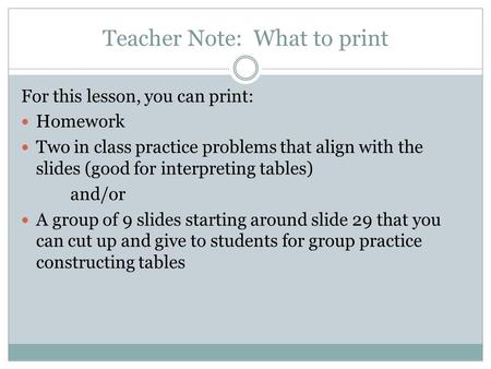 Teacher Note: What to print
