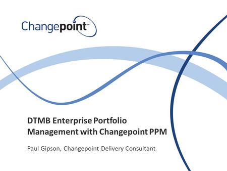DTMB Enterprise Portfolio Management with Changepoint PPM