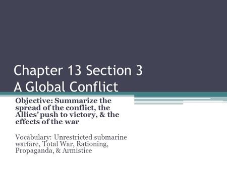 Chapter 13 Section 3 A Global Conflict