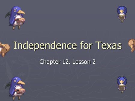 Independence for Texas