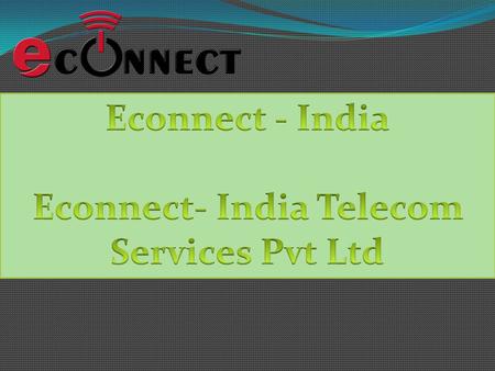 Econnect - India Econnect-India telecom services.