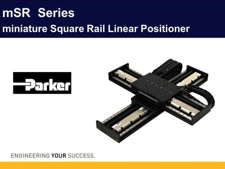 mSR Series miniature Square Rail Linear Positioner