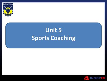 Unit 5 Sports Coaching.