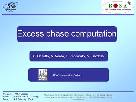 Excess phase computation S. Casotto, A. Nardo, P. Zoccarato, M. Bardella CISAS, University of Padova.