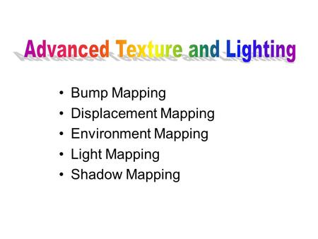 Advanced Texture and Lighting