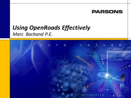 Using OpenRoads Effectively