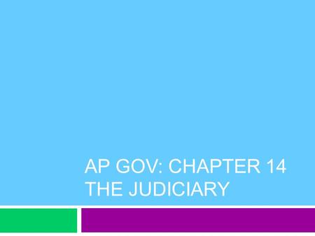 AP GOV: Chapter 14 The Judiciary