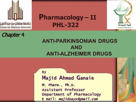 Pharmacology – II PHL-322 Chapter 4 ANTI-PARKINSONIAN DRUGS