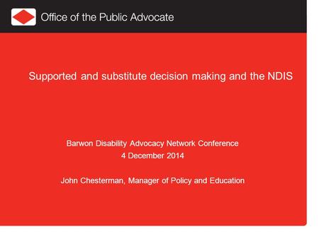 Supported and substitute decision making and the NDIS