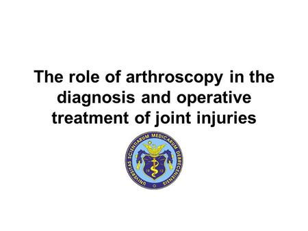 The role of arthroscopy in the diagnosis and operative treatment of joint injuries.