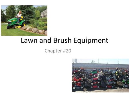 Lawn and Brush Equipment