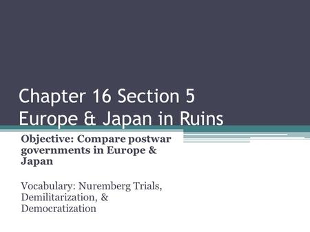 Chapter 16 Section 5 Europe & Japan in Ruins