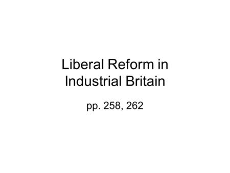 Liberal Reform in Industrial Britain