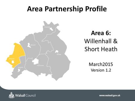 Area 6: Willenhall & Short Heath March2015 Version 1.2