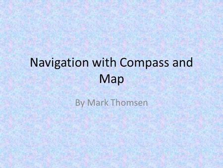 Navigation with Compass and Map
