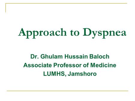 Dr. Ghulam Hussain Baloch Associate Professor of Medicine
