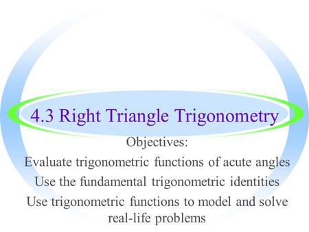 4.3 Right Triangle Trigonometry