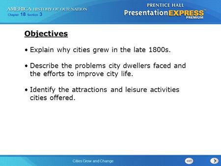 Objectives Explain why cities grew in the late 1800s.