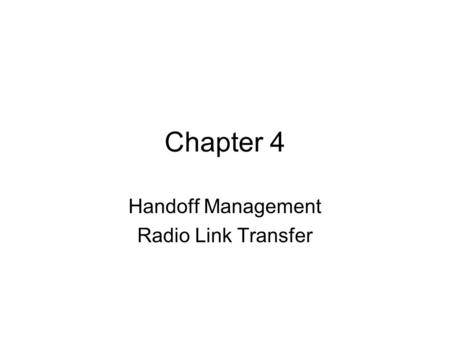 Handoff Management Radio Link Transfer