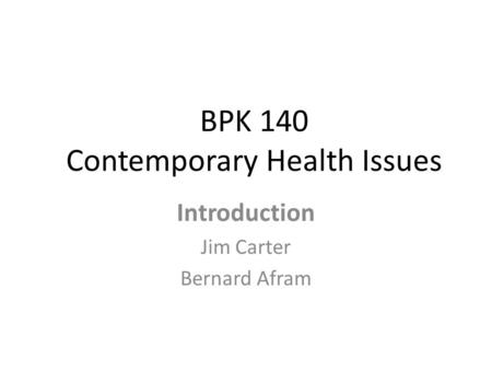 BPK 140 Contemporary Health Issues