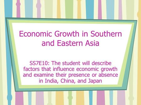 Economic Growth in Southern and Eastern Asia