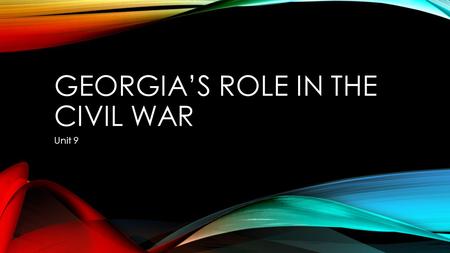 Georgia’s role in the civil war