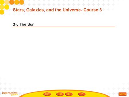 Stars, Galaxies, and the Universe- Course 3