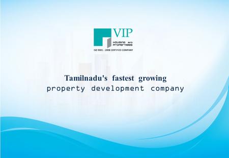 Tamilnadu's fastest growing property development company.