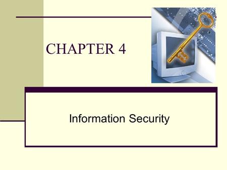 CHAPTER 4 Information Security