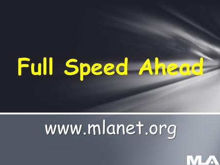 Full Speed Ahead www.mlanet.org. Carla J. Funk, CAE, HonFCLIP.