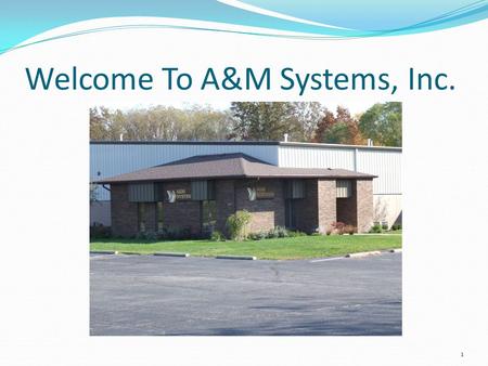Welcome To A&M Systems, Inc.
