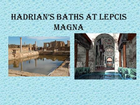 Hadrian’s Baths at Lepcis Magna