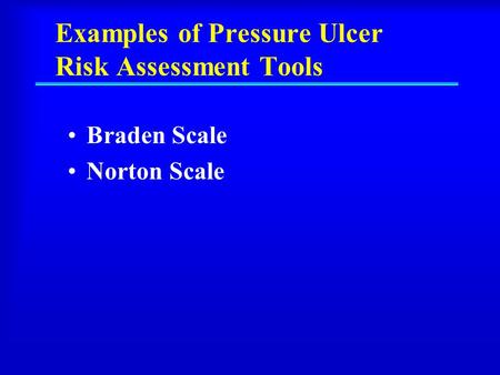 Examples of Pressure Ulcer Risk Assessment Tools