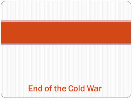 End of the Cold War. ARMS RACE Iran 1942—Invaded by England because of threats to the Anglo-Iranian Oil Company –today (BP) 1951—Iran’s first Democracy—Govt,